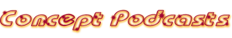 Concept Players' Podcasts